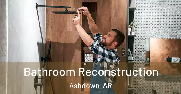 inner Bathroom imggen Bathroom Reconstruction Ashdown-AR