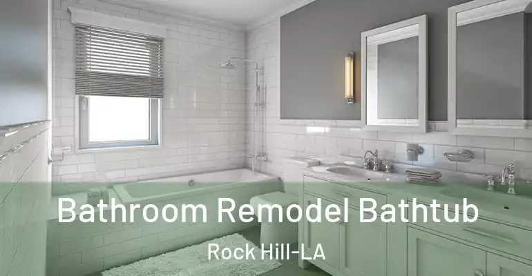 inner Bathroom imggen Bathroom Remodel Bathtub Rock Hill-LA