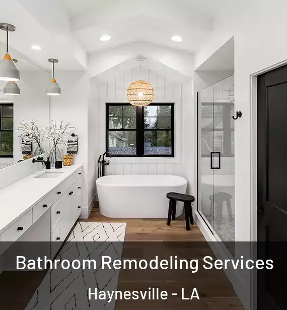  Bathroom Remodeling Services Haynesville - LA