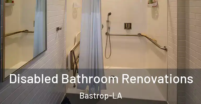 inner Bathroom imggen Disabled Bathroom Renovations Bastrop-LA