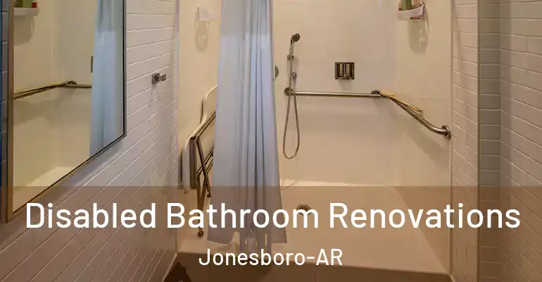 inner Bathroom imggen Disabled Bathroom Renovations Jonesboro-AR