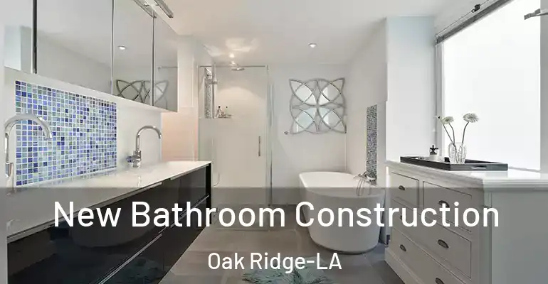 inner Bathroom imggen New Bathroom Construction Oak Ridge-LA