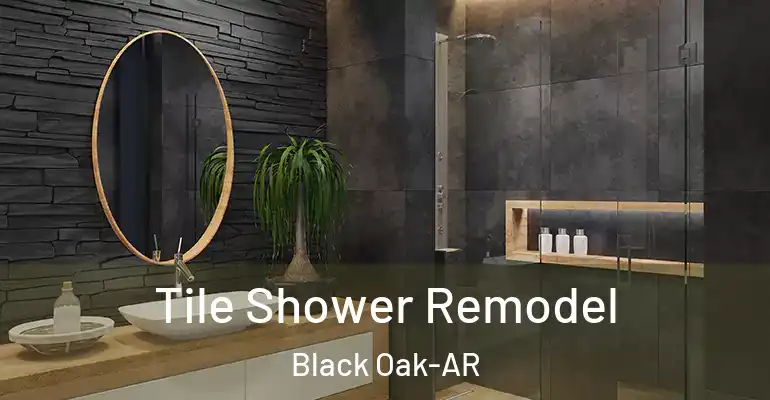 inner Bathroom imggen Tile Shower Remodel Black Oak-AR