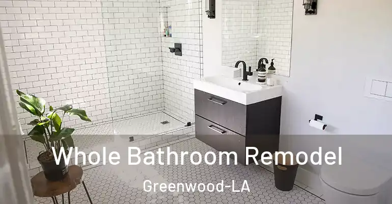 inner Bathroom imggen Whole Bathroom Remodel Greenwood-LA